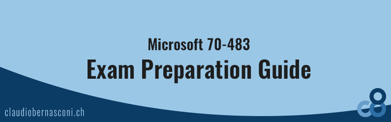 Microsoft 70-483 Exam Preparation Guide