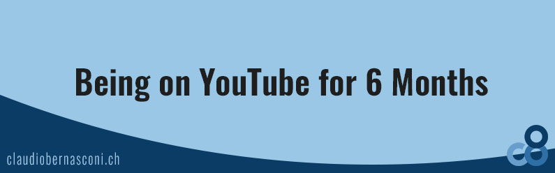 Being on YouTube for 6 Months