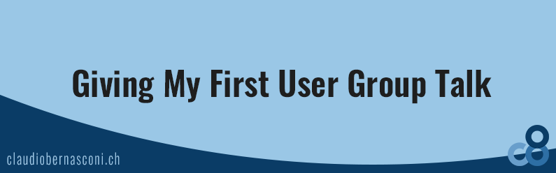 Giving My First User Group Talk