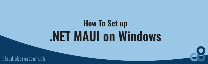 How To Set up .NET MAUI on Windows
