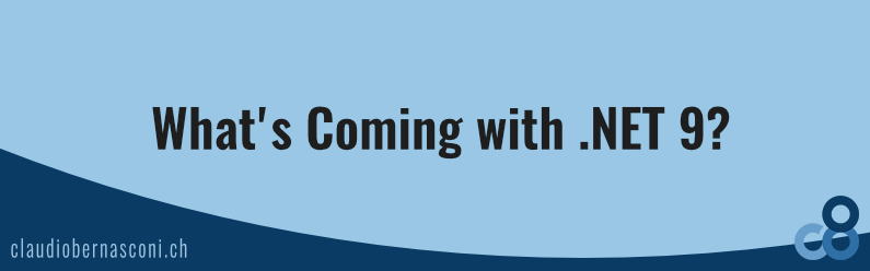 What's Coming with .NET 9?