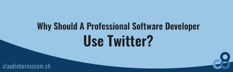 Why Should A Professional Software Developer Use Twitter?