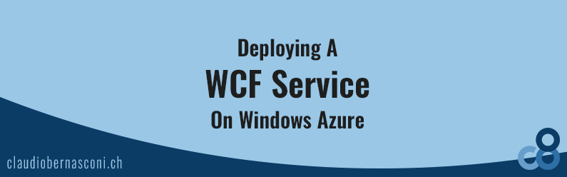 Deploying A WCF Service On Windows Azure