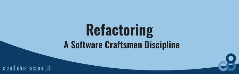 Refactoring – A Software Craftsmen Discipline