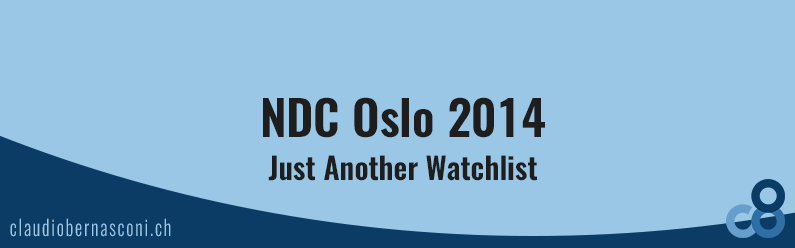 NDC Oslo 2014 – Just Another Watchlist
