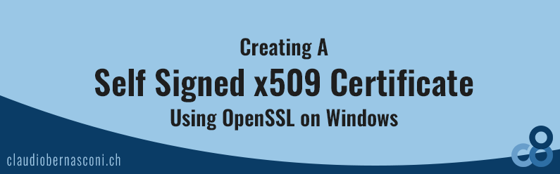 Creating A Self Signed x509 Certificate Using OpenSSL on Windows