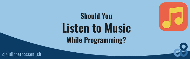 Should You Listen to Music While Programming?