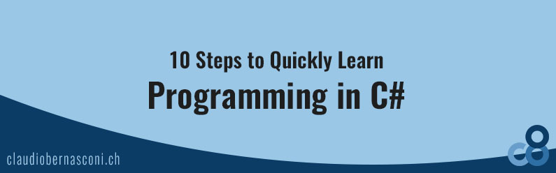 10 Steps to Quickly Learn Programming in C#