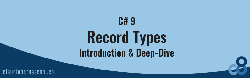 C# 9: Record Types Introduction & Deep-Dive