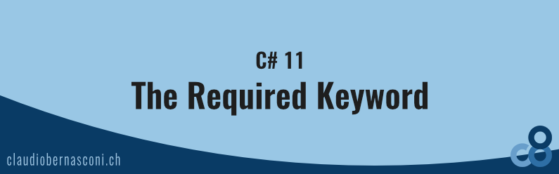 The Required Keyword in C# 11