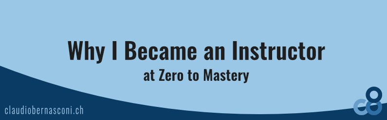 Why I Became an Instructor at Zero to Mastery