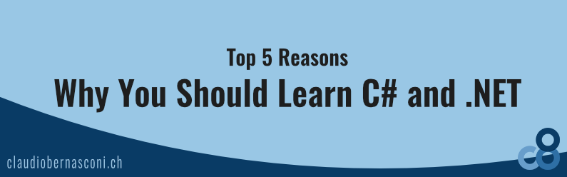 Why You Should Learn C# and .NET – Top 5 Reasons